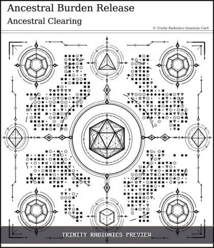Ancestral Burden Release Quantum radionics card preview